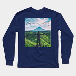 Believe in yourself Long Sleeve T-Shirt